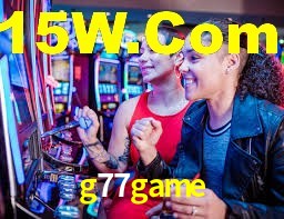 g77game: Jogos de Caça-Níqueis-Altas Recompensas, Roleta-Velocidade, Blackjack-Desafios Máximos